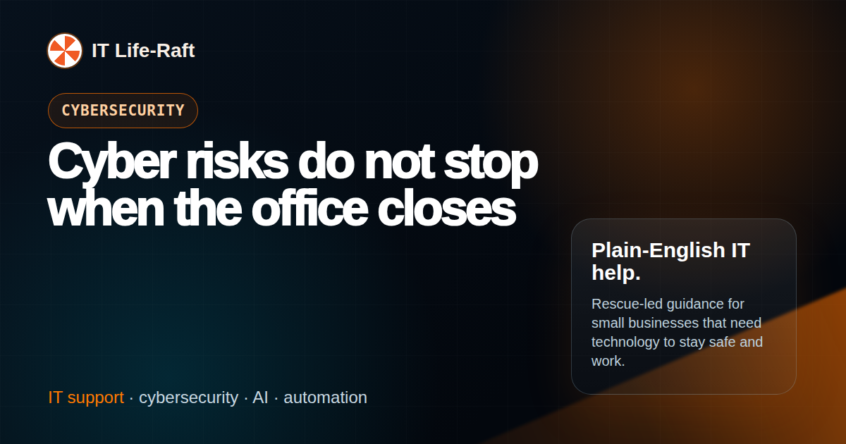 Cyber risks do not stop when the office closes featured image
